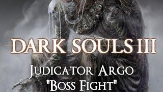 Dark Souls III Ringed City - Judicator Argo "Boss Fight"