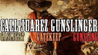 Call of Juarez: Gunslinger - Gaslight, Gatekeep, Gunsling | Retrospective