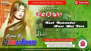 Sat Samundar|DjSarzen Creck Bass Mix 2025| Compilation Remix DjSuraj Bokaro DjChandan Bokaro