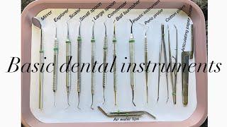 BASIC DENTAL INSTRUMENTS.    *For beginners*