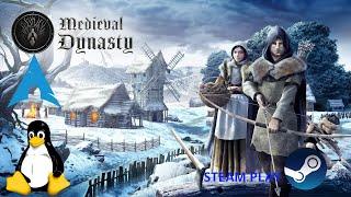 Medieval Dynasty - Steam Play | Linux gameplay