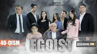 EGOIST ( O'ZBEK SERIALI ) 40-QISM I ЭГОИСТ (ЎЗБЕК СЕРИАЛИ) - 40-ҚИСМ