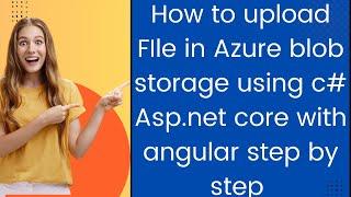 How to upload file in asp.net core azure blob storage with angular blob storage c# asp.net core mvc