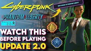 DO THIS First! Prepare For Phantom Liberty Expansion! - (Cyberpunk 2077 Update 2.0 Tips and Tricks)