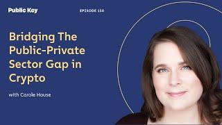 Bridging the Public-Private Sector Gap in Cryptocurrency - Podcast Ep. 150