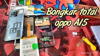 CARA BONGKAR TOTAL OPPO A15 TANPA ALAT BANTU PEMANAS || How to unload oppo A15