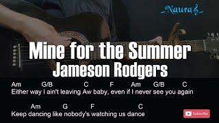 Jameson Rodgers - Mine for the Summer Guitar Chords Lyrics