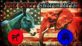 DEBUNKING: The Myth of the Party Switch  – What Really Happened?
