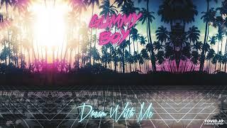 Gummy Boy - Dream With Me (2015) (Synthwave/80's/Vaporwave/Retrowave)