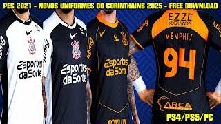 PES 2021 - NOVOS UNIFORMES DO CORINTHIANS 2025 - PS4/PS5/PC - 4K