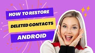 How to Restore Deleted Contacts from Android Phone