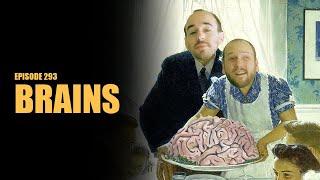 Brains | How Do We Human | Episode 293