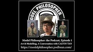 Episode 1: Calvin Tan, Modelling and Art