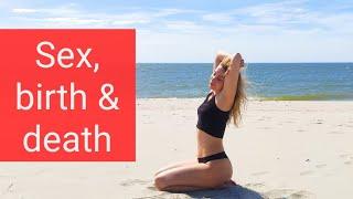 Sex, birth & death. Relations Psychology. Tantra Yoga Philosophy. Kate Karani.