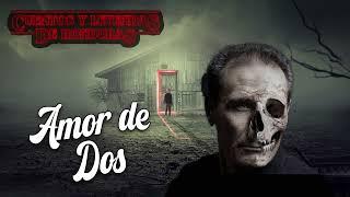 Amor de dos | Cuentos y Leyendas de Honduras