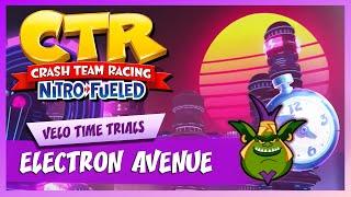 Electron Avenue - Velo Time Trial (3:26:16) | Crash Team Racing Nitro-Fueled