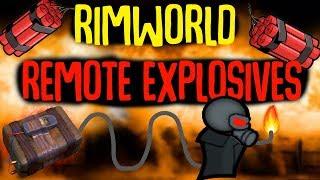 Remote Explosives, Sleeping Gas, Proximity Bombs! Rimworld Mod Showcase