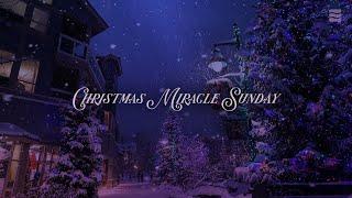 Christmas Miracle Sunday | Riverway Church