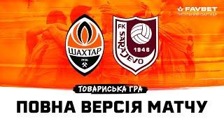 Shakhtar vs Sarajevo. Full version of the friendly match (29/06/2024) | Training camp in Slovenia