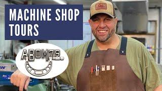 Machine Shop Tours: Abom79