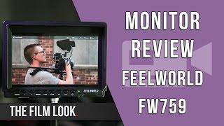 Should You Buy a Camera Monitor? | Feelworld FW759 Review | The Film Look