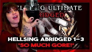 Lauren Reacts! Hellsing Abridged Ep 1-3 "This is NOT what I expected! (and I'm not mad)"