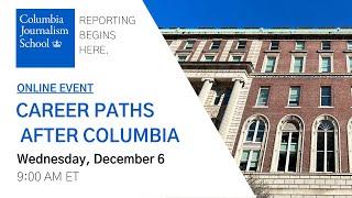 Columbia Journalism School Admissions: Career Paths After Columbia