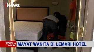 Wanita Muda Ditemukan Tewas di dalam Lemari Kamar Hotel - iNews Malam 11/02