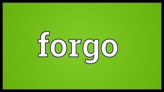 Forgo Meaning