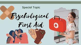 Special Topic: Psychological First Aid