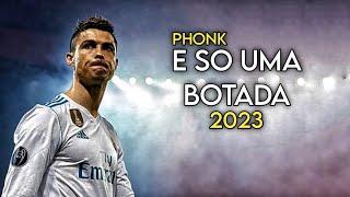 Cristiano Ronaldo • "E SO UMA BOTADA PHONK" ( Slowed & Reverb ) | Skills & Goals | HD