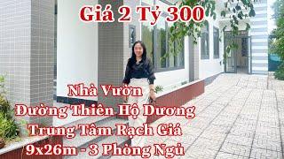 Nhà Vườn rộng 9x26m đường Thiên Hộ Dương giá 2 Tỷ 300 tại Rạch Giá #rachgia #datvangkiengiang