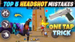 TOP-5 {DESERT EAGLE} HEADSHOT MISTAKES IN FREE FIRE || HEADSHOT ना लगने का कारन