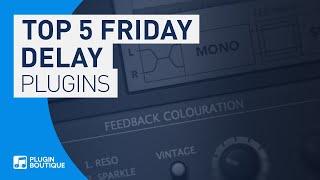 Best Delay / Echo Plugins VST 2018 | Top 5 Friday