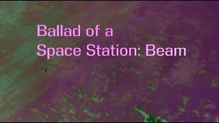 Ballad of a Space Station: Beam - Relax and study music