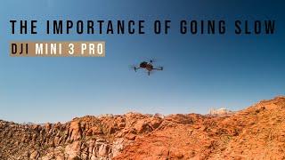 The Importance of going slow - DJI Mini 3 Pro