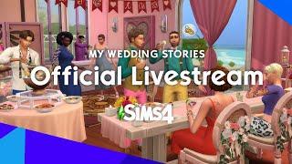 The Sims 4 My Wedding Stories Livestream