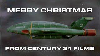 MERRY CHRISTMAS FROM CENTURY 21 FILMS – With a Little Help from Thunderbirds and Nebula-75