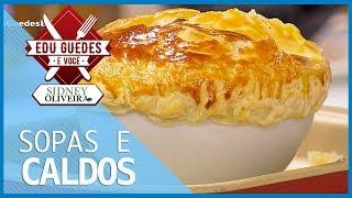 Aprenda a fazer sopas e caldos com Edu Guedes