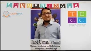 LearnTech.pk Summer Gala 2018 [Trainer: Fahd Usmani]