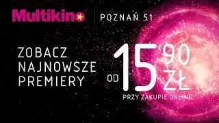 Filmy od 15,90zł Multikino Poznań 51 - najnowsze premiery listopada