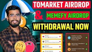 Tomarket Airdrop | MemeFi Airdrop | Tomarket Withdrawal & Listing date