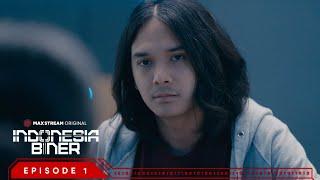 Indonesia Biner Eps 1 (Full) | MAXstream Original