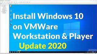 How to Install Windows 10 on VMware 2020 Workstation and Player