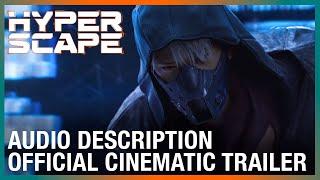 Hyper Scape: [Audio Description] Official Cinematic Trailer | UbiFWD July 2020 | Ubisoft NA