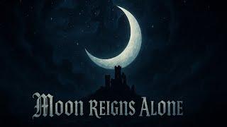 Moon Reigns Alone-Princess Luna's Villain Song [My Little Pony: Friendship Is Magic]