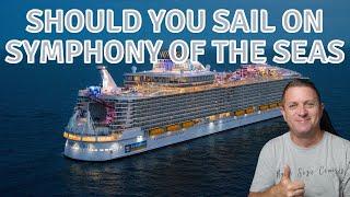 Should You Sail on Symphony of The Seas - Who is it really for?