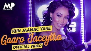 KIIN JAAMAC YARE  - Gaaro Jaceylka (OFFICIAL VIDEO)