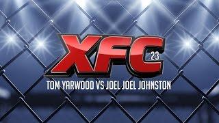 XFC 23 Tom Yarwood vs Joel Joel Johnston