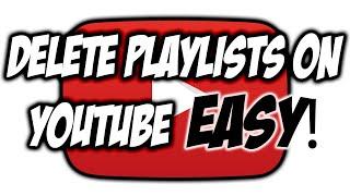 How To Delete YouTube Playlists EASY! | YouTube Tutorials